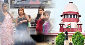 सेक्स वर्क पर सुप्रीम कोर्ट सख्त, कहा- कानून के दायरे में हो तो अपराध नहीं